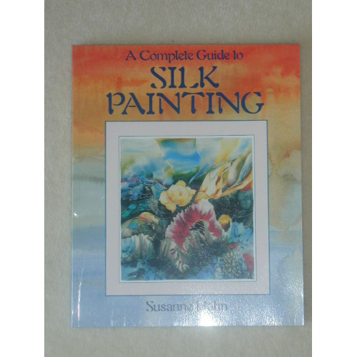 A Complete Guide to Silk Painting
